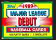 1990 Topps 1989 MAJOR LEAGUE DEBUT - COMPLETE FACTORY SET (152 cards)